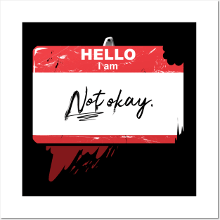 Hello - I am Not Okay Posters and Art